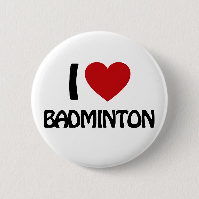 I love Badminton Button (Vorderseite)