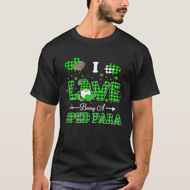 I Love Being A SPED Para Gnome Leopard St Patricks T-Shirt (Vorderseite)