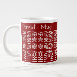 I Love Big Mugs & Name Hidden Secret Message 156R