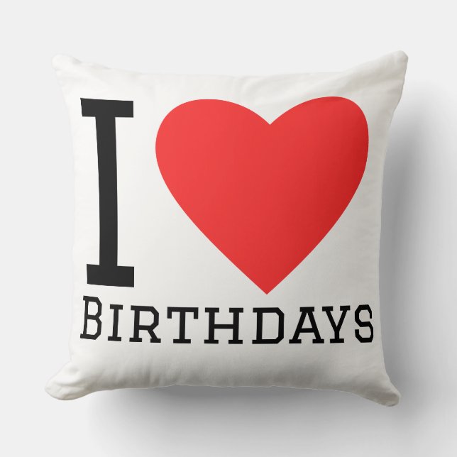 I love birthdays kissen (Vorderseite)
