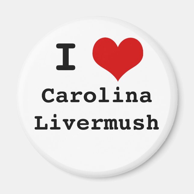 I Love Carolina Livermush Fridge Magnet (Devant)