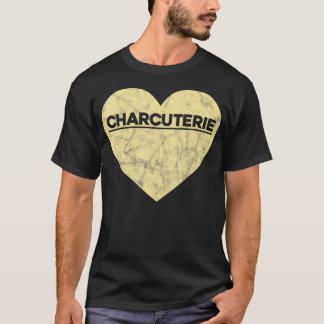 I love Charcuterie French Cooking Galantines Pork T-Shirt
