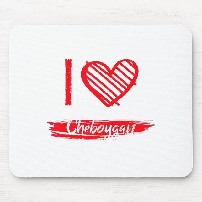 I Love Cheboygan I Heart Cheboygan  Mousepad (Vorne)