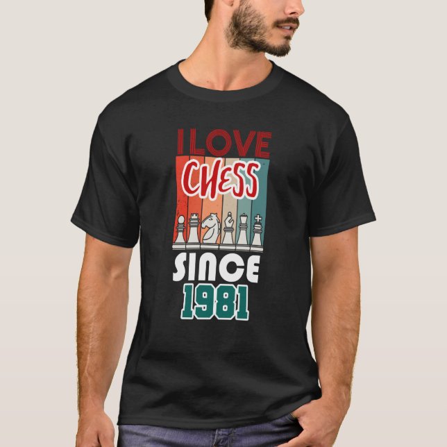 I love chess since 1981 T-Shirt (Vorderseite)