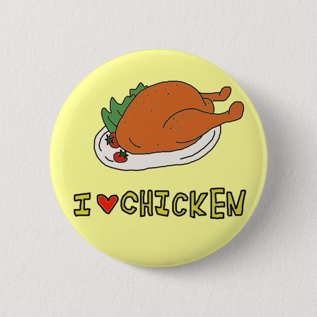 I LOVE CHICKEN BUTTON (Vorderseite)