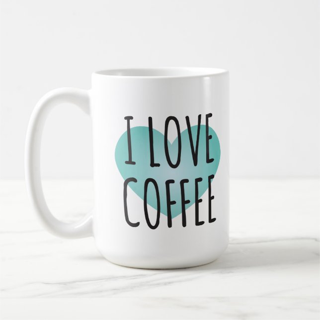 I Love Coffee (15 oz) Coffee Mug (Gauche)