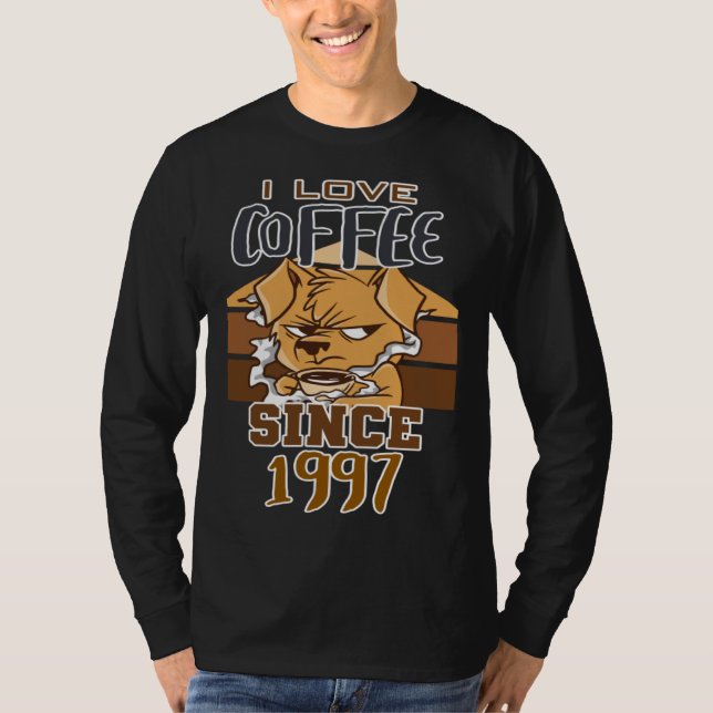 I love coffee since 1997 T-Shirt (Vorderseite)