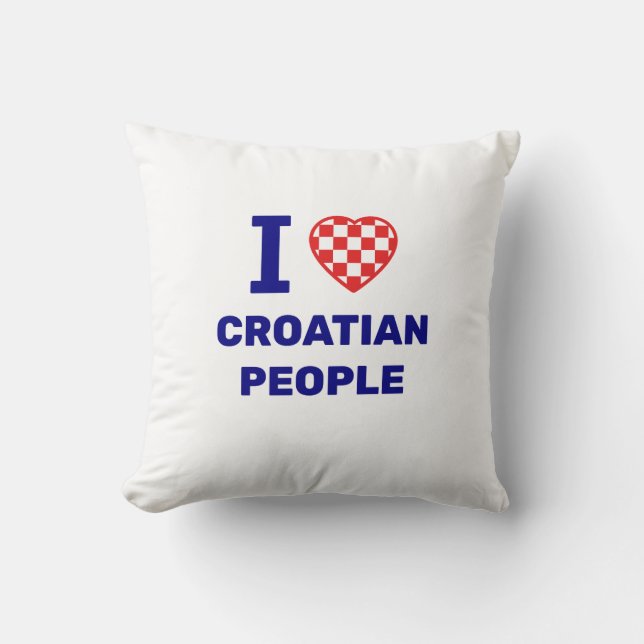 I Love Croatian People Kissen (Vorderseite)