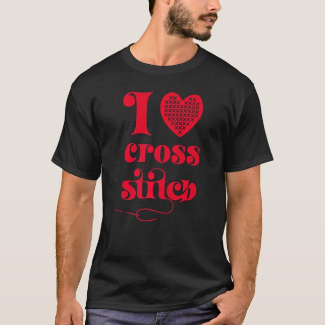 I Love Cross Stitch Heart and Needle T-Shirt (Vorderseite)