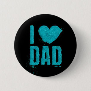 I Love Dad Teal Glitter Typography Pin Button