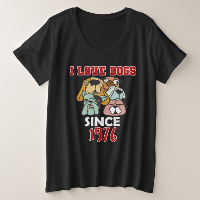 I love dogs since 1976 (Design devant)