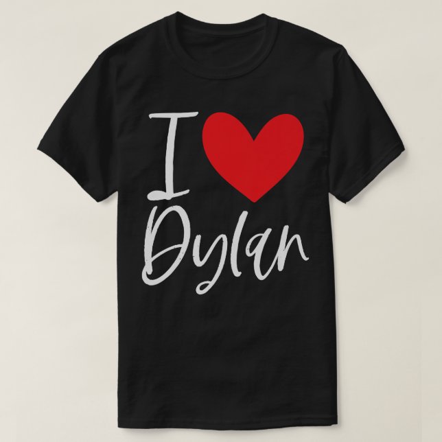I Love Dylan Name Personalized Girl Woman BFF Frie T-Shirt (Design vorne)