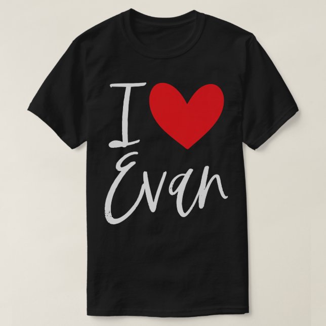 I Love Evan Name Personalized Girl Woman BFF Frien T-Shirt (Design vorne)