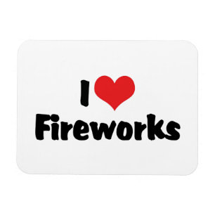 I Love Fireworks Magnet