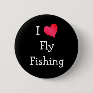 I Love Fly Fishing Button