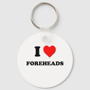 I Love Foreheads Schlüsselanhänger