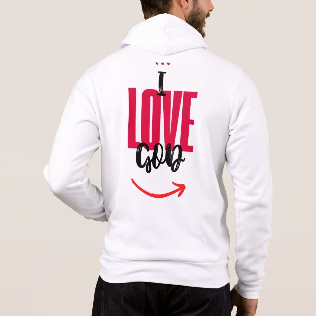 I Love God Hoodie (Rückseite)
