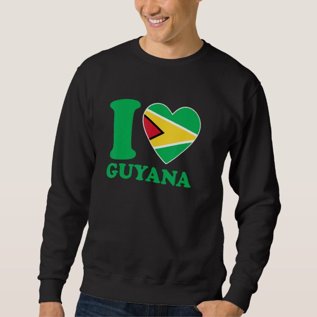 I Love Guyana Heart Flag  Quote Sweatshirt (Vorderseite)