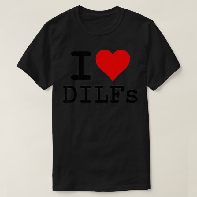 I LOVE HEART DILFS OLDER MATURE MEN DADS  T-Shirt (Design vorne)