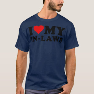 I LOVE HEART MY INLAWS MOTHER FATHER T-Shirt