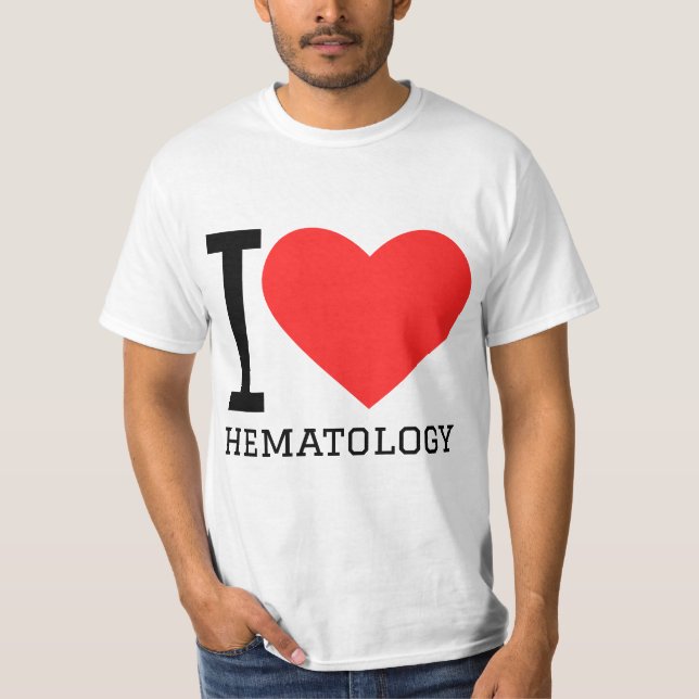 I love hematology  T-Shirt (Vorderseite)
