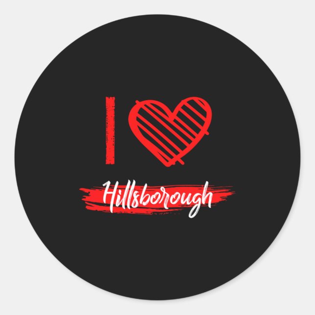 I Love Hillsborough I Heart Hillsborough  Runder Aufkleber (Vorderseite)