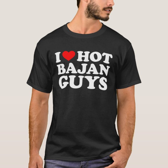 I Love Hot Bajan Guys T-Shirt (Vorderseite)