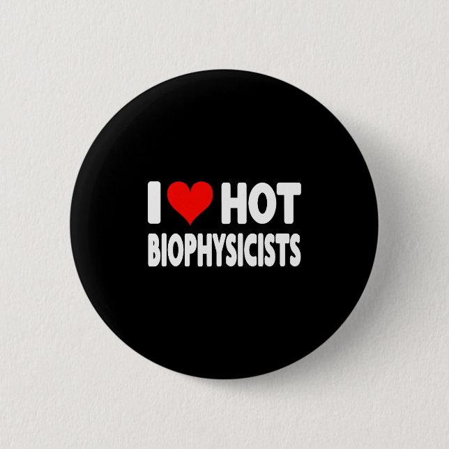 I Love Hot Biophysicists Heart - Husband Wife Phys Button (Vorderseite)