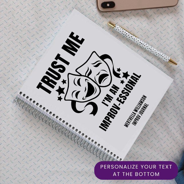 I LOVE IMPROV Christian Evangelism Journal (Fun TRUST ME I'M AN IMPROV-ESSIONAL Notebook with CUSTOMIZABLE TEXT)
