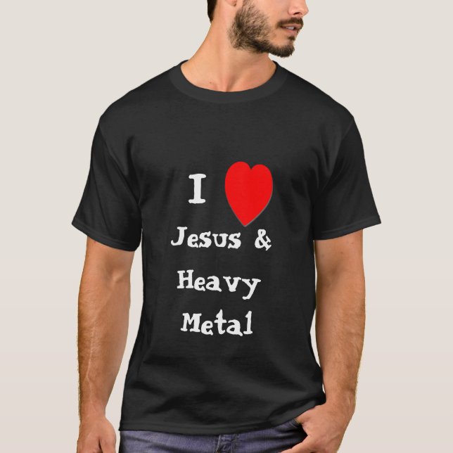 I Love Jesus & Heavy Metal T-Shirt (Vorderseite)