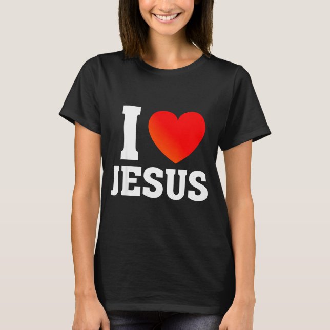 I Love Jesus  T-Shirt (Vorderseite)
