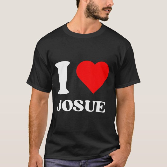 I Love Josue I Heart Josue Name Y2k Valentines Day T-Shirt (Vorderseite)