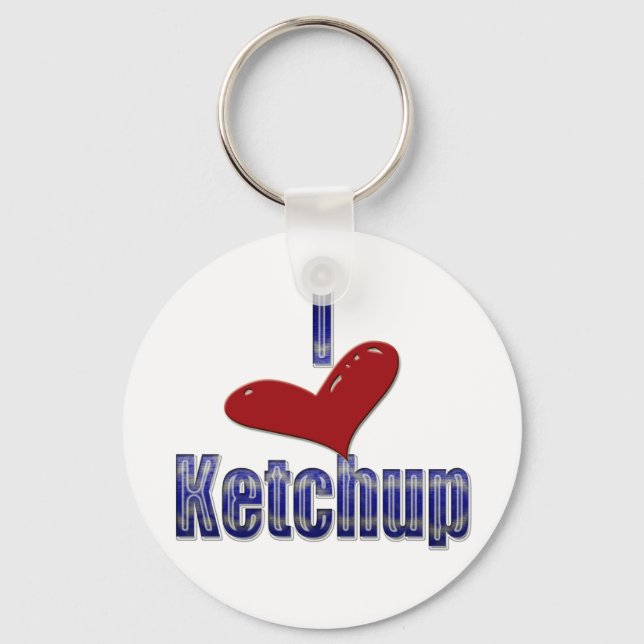 I love Ketchup Funny LOL Design Schlüsselanhänger (Vorderseite)