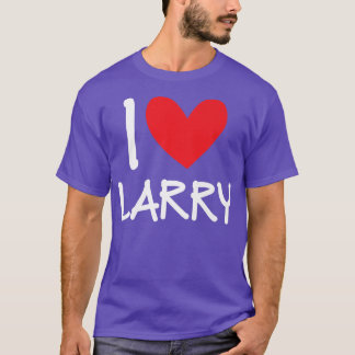 I Love Larry Name Personalized Men Guy BFF Friend  T-Shirt
