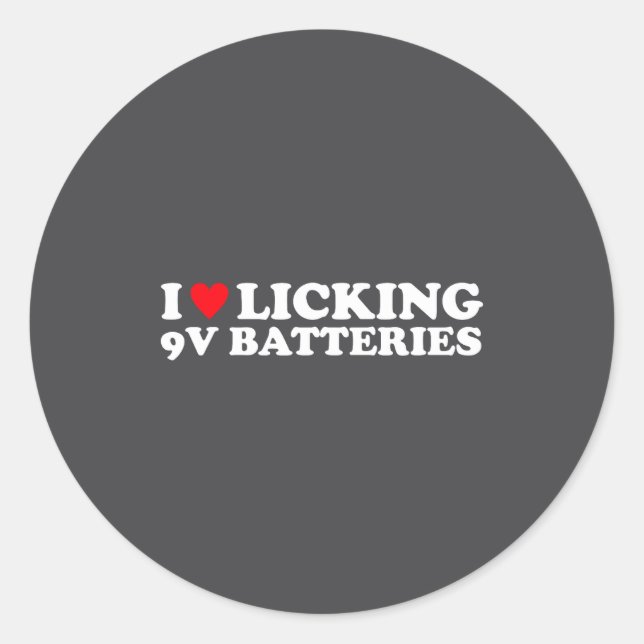 I Love Licking 9v Batteries Funny Quote  Runder Aufkleber (Vorderseite)