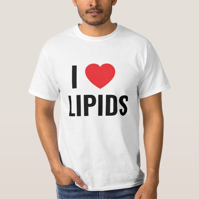 I love lipids T-Shirt (Vorderseite)