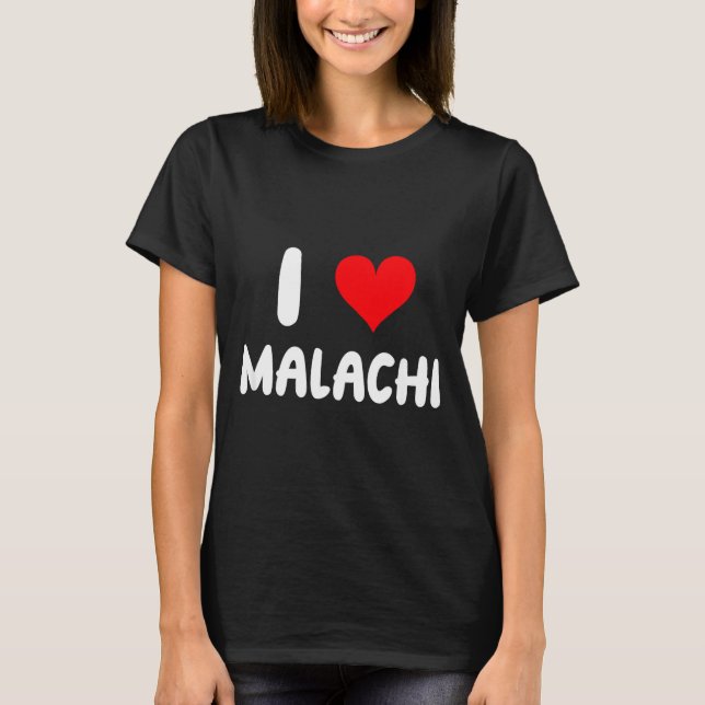 I Love Malachi - Heart - Name  T-Shirt (Vorderseite)