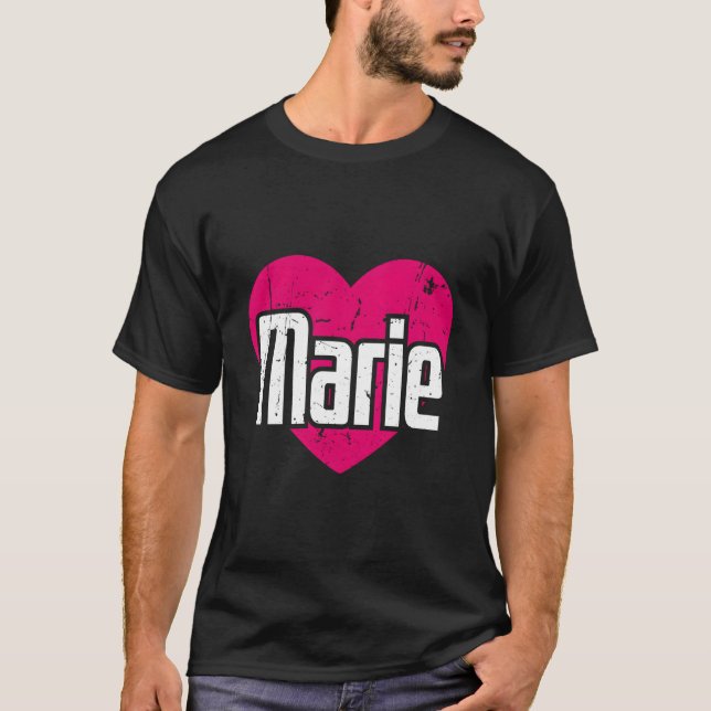 I Love Marie First Name I He Marie T-Shirt (Vorderseite)