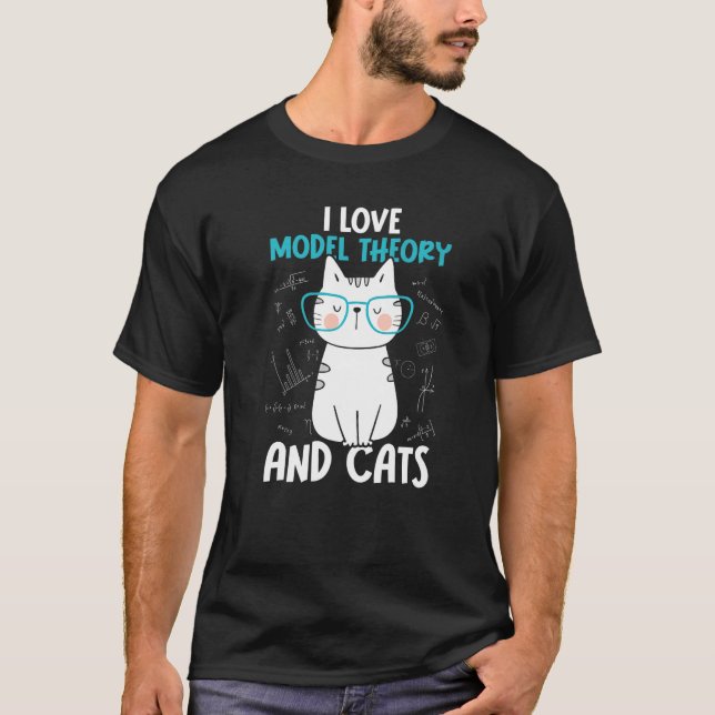 I Love Math and Cats   Model Theory  1 T-Shirt (Vorderseite)