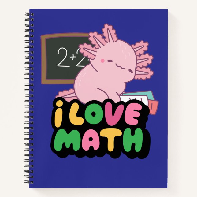 I Love Math – Cute Pink Axolotl Classroom Design Notizbuch (Vorderseite)
