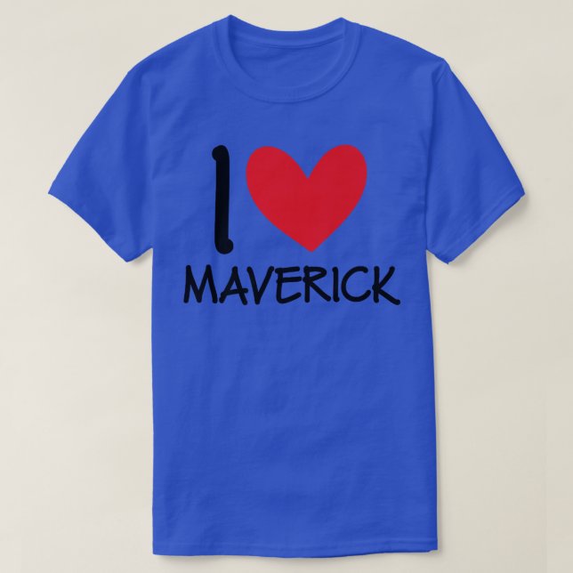 I Love Maverick Name Personalized Men Guy BFF Frie T-Shirt (Design vorne)