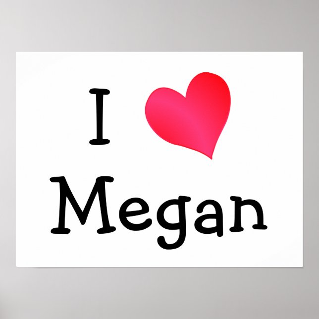 I Love Megan Poster (Vorne)