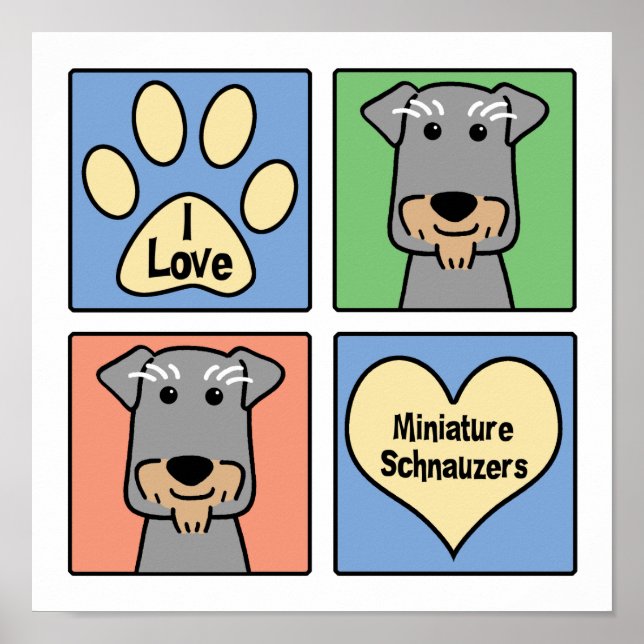 I Love Miniature Schnauzers Poster (Vorne)