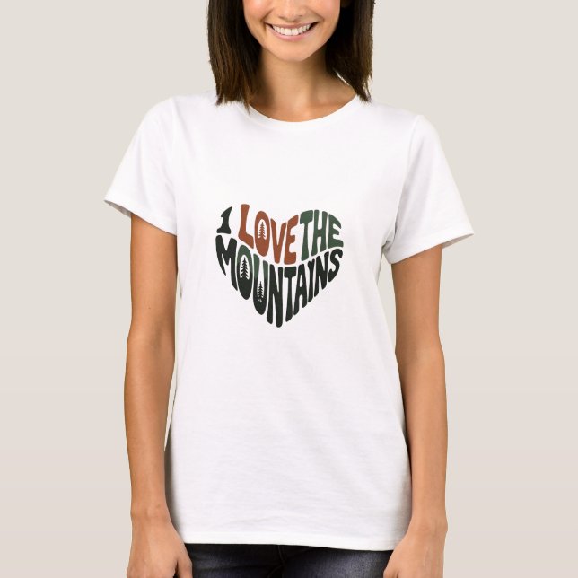 I love mountains T-Shirt (Vorderseite)