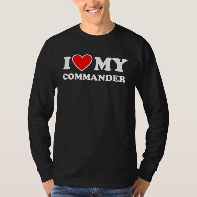 I Love My a Commander  with Heart T-Shirt (Vorderseite)
