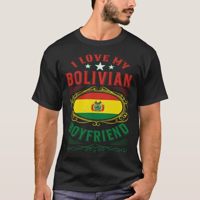 I love my Bolivian boyfriend T-Shirt (Vorderseite)