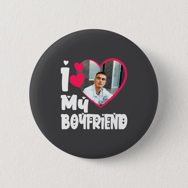 I Love My Boyfriend D Photo  Button (Vorderseite)