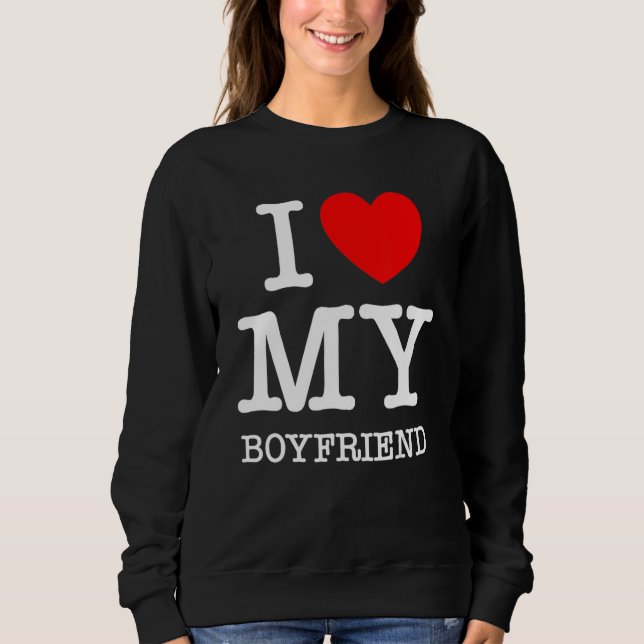 I Love My Boyfriend I Heart My Girlfriend GF Valen Sweatshirt (Vorderseite)