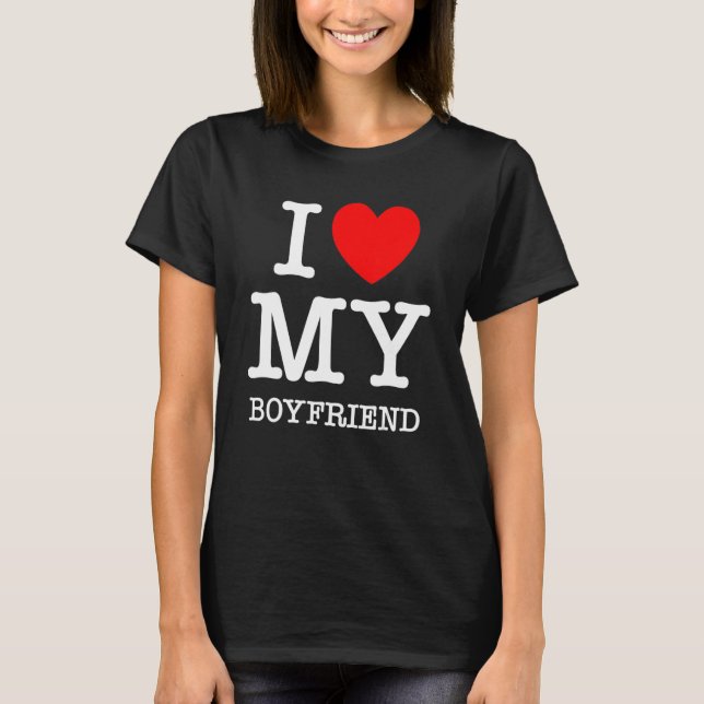 I Love My Boyfriend I Heart My Girlfriend GF Valen T-Shirt (Vorderseite)