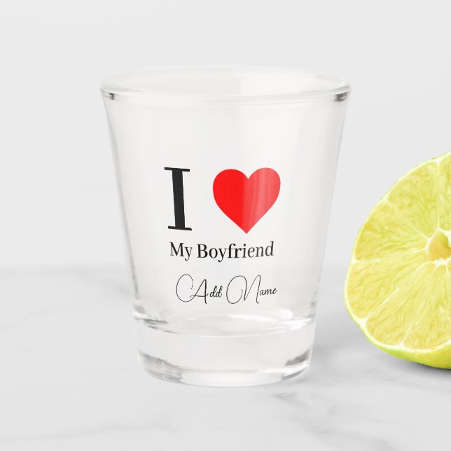 I love My Boyfriend & Red Heart Personalized Schnapsglas (Vorderseite)